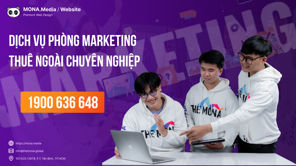 Dịch vụ phòng marketing thuê ngoài chuyên nghiệp MONA Media